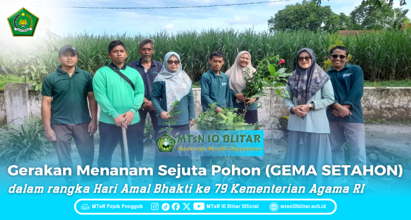 MTsN 10 Blitar Gelar Gerakan Menanam Sejuta Pohon dalam Rangka HAB Kemenag RI