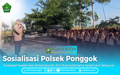 Sosialisasi Keselamatan Berkendara dan Anti-Bullying di MTsN 10 Blitar Bersama Polsek Ponggok